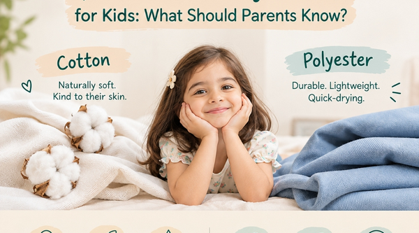 Cotton vs Polyester for Kids: What Should Parents Know?